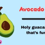 Avocado Puns