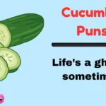 Cucumber Puns