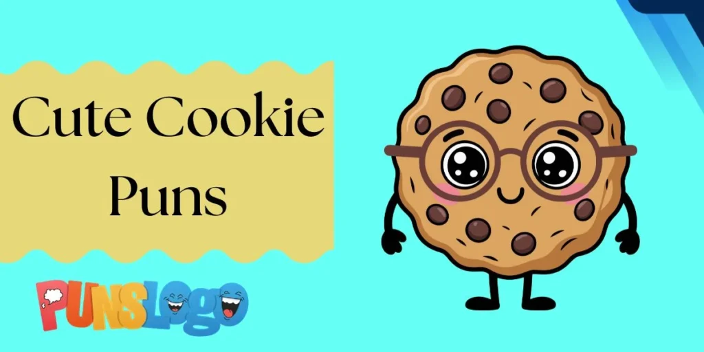Cute Cookie Puns