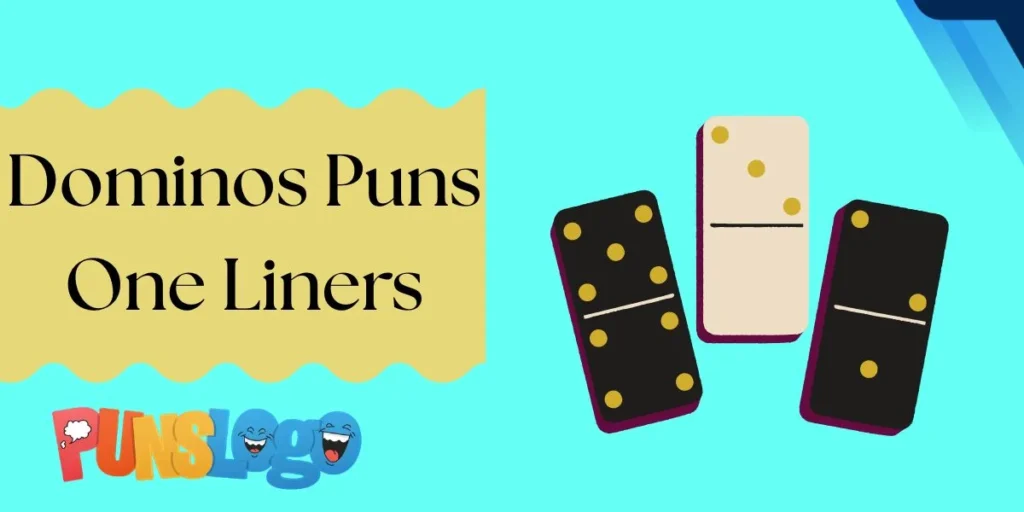 Dominos Puns One Liners