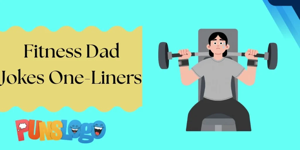 Fitness Dad Jokes One-Liners