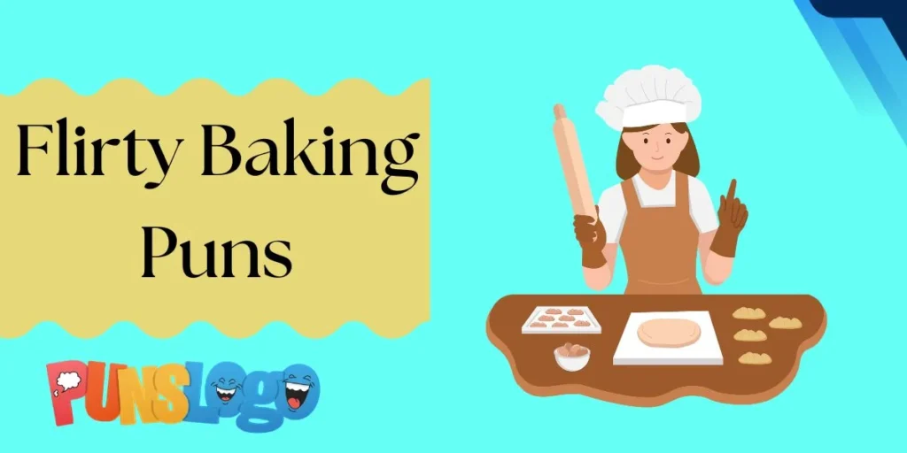 Flirty Baking Puns