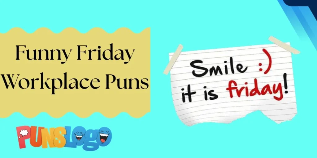 Funny Friday Workplace Puns