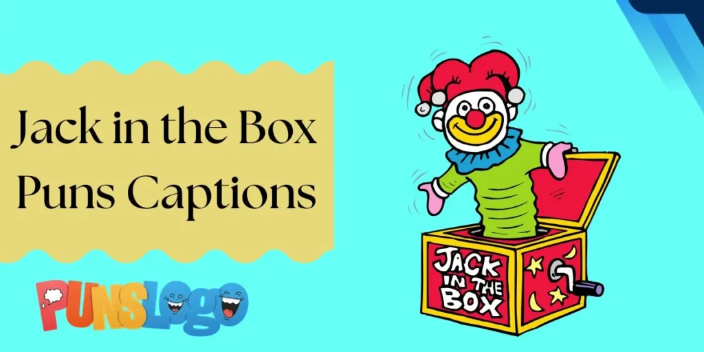 Jack in the Box Puns Captions