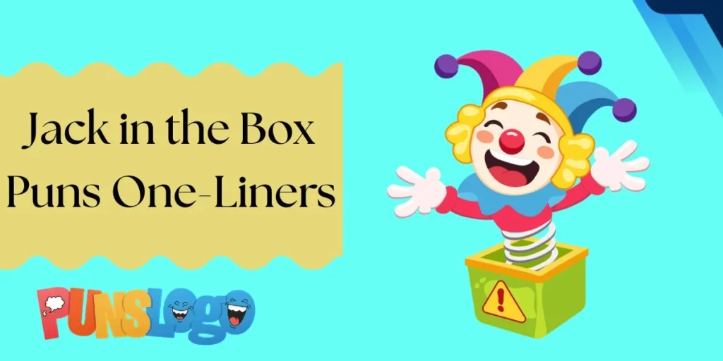 Jack in the Box Puns One-Liners