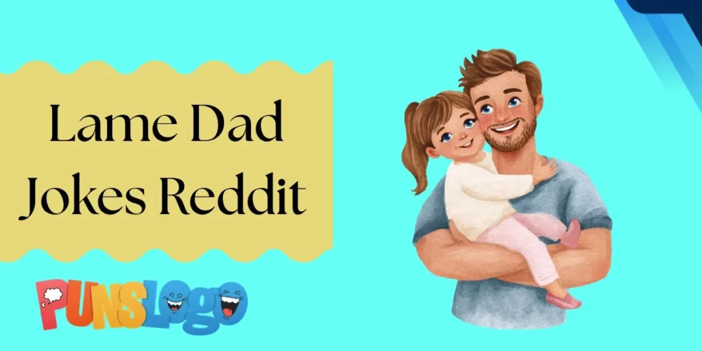 Lame Dad Jokes Reddit