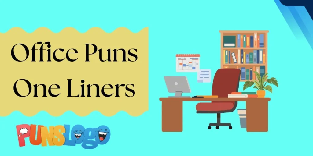 Office Puns One Liners