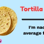 Tortilla Puns