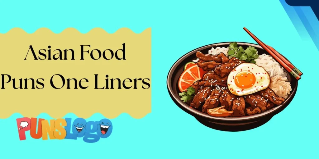 Asian Food Puns One Liners