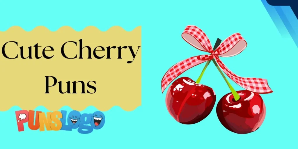 Cute Cherry Puns