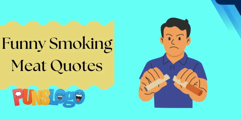 Funny Smoking Meat Quotes