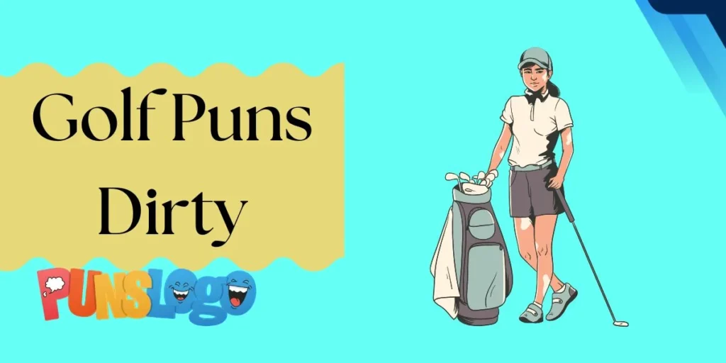 Golf Puns Dirty