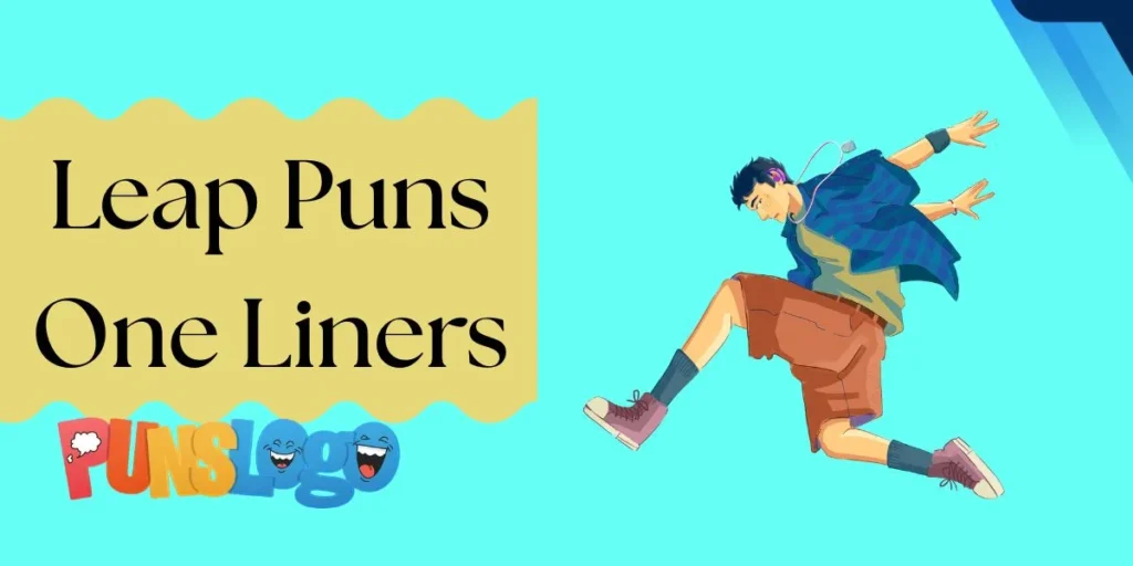Leap Puns One Liners