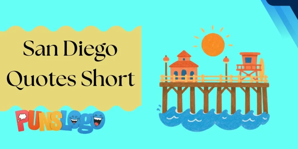 San Diego Quotes Short