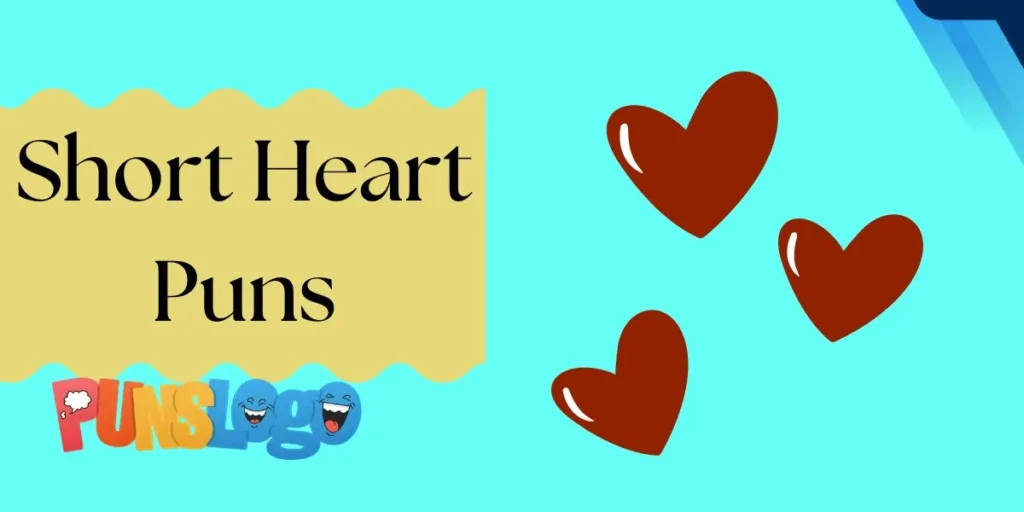 Short Heart Puns