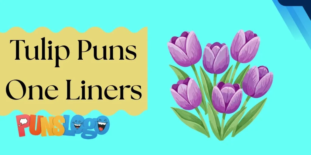 Tulip Puns One Liners
