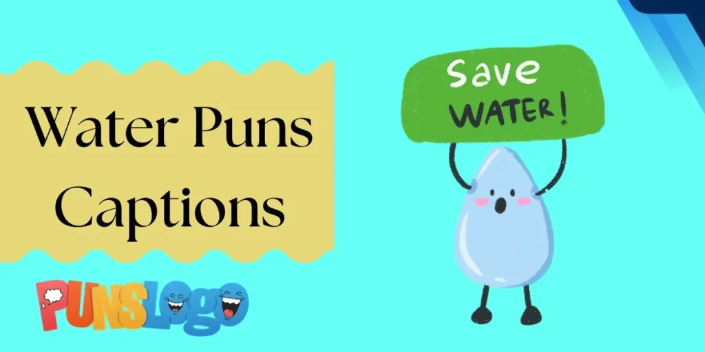 Water Puns Captions