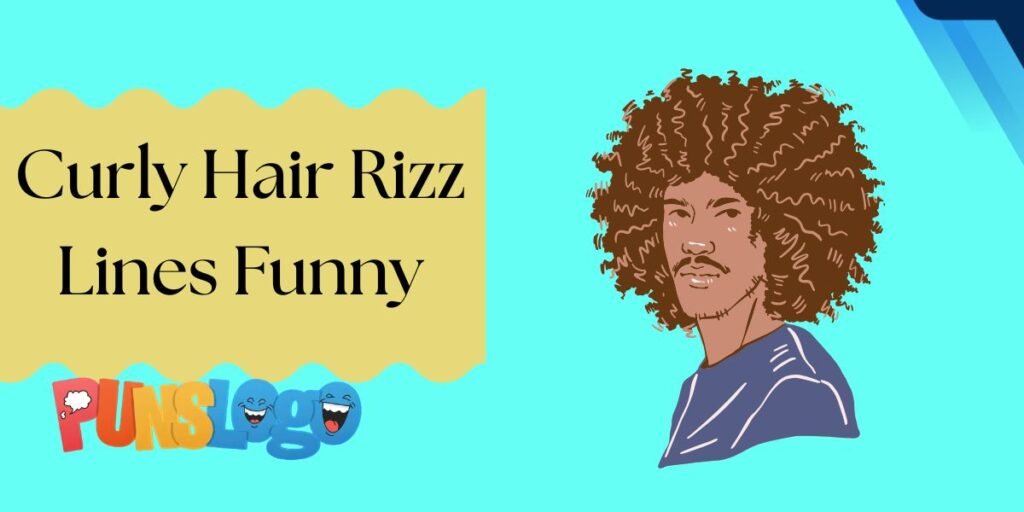 Curly Hair Rizz Lines Funny