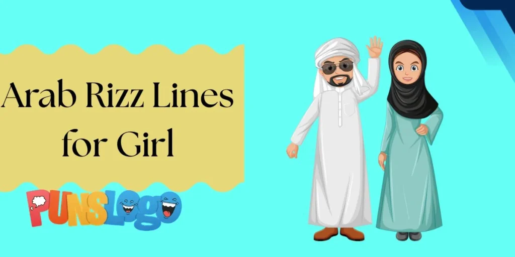 Arab Rizz Lines for Girl
