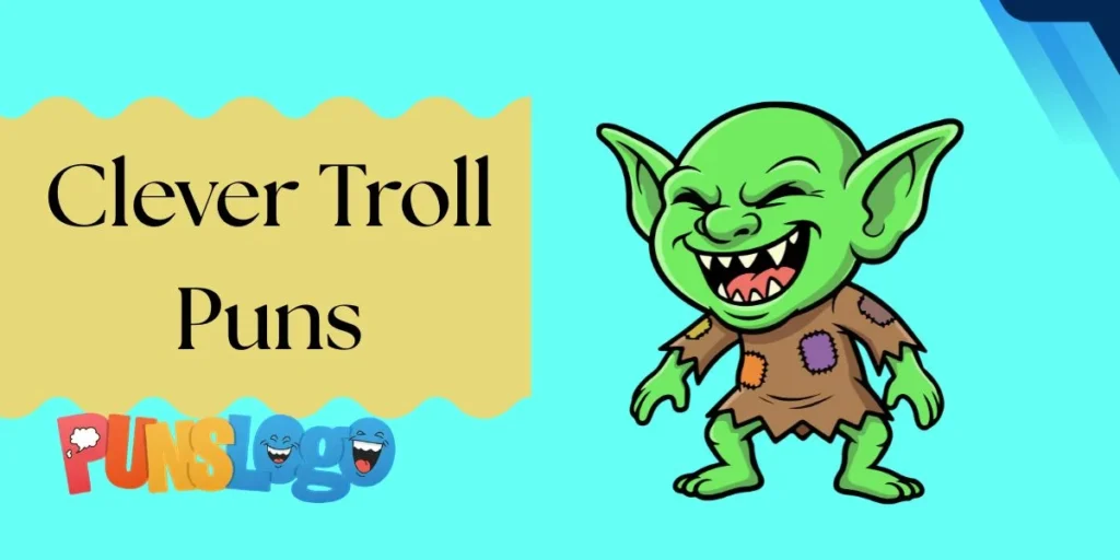 Clever Troll Puns