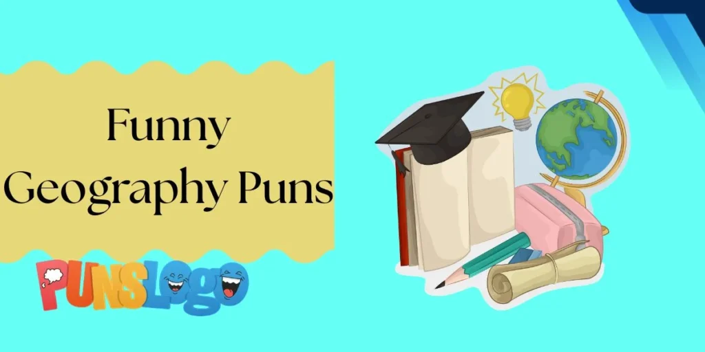 Funny Geography Puns