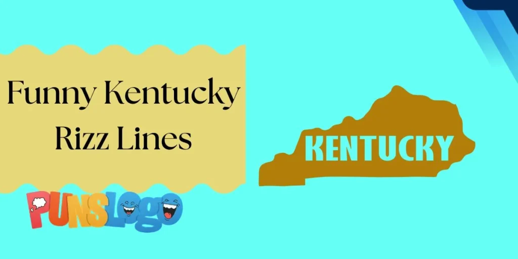 Funny Kentucky Rizz Lines