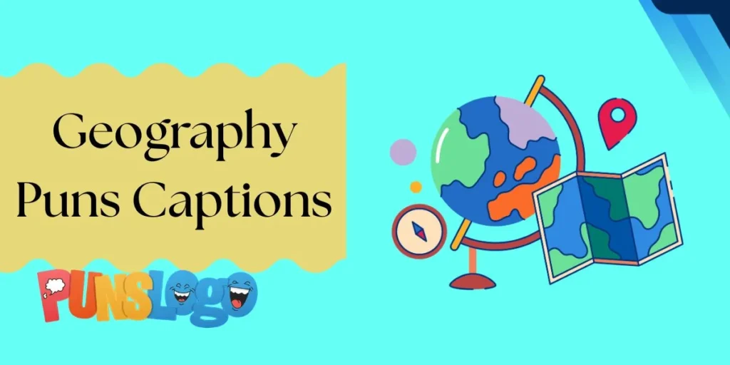 Geography Puns Captions