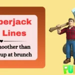 Lumberjack Rizz Lines