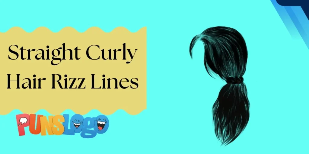 Straight Curly Hair Rizz Lines