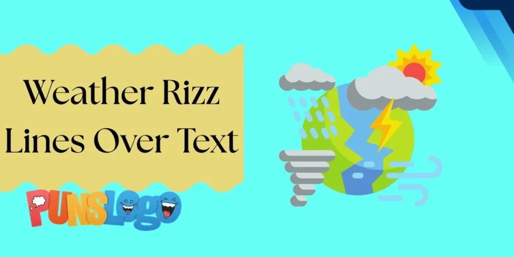 Weather Rizz Lines Over Text