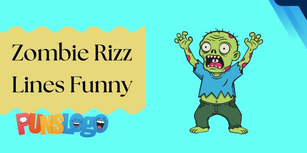 Zombie Rizz Lines Funny