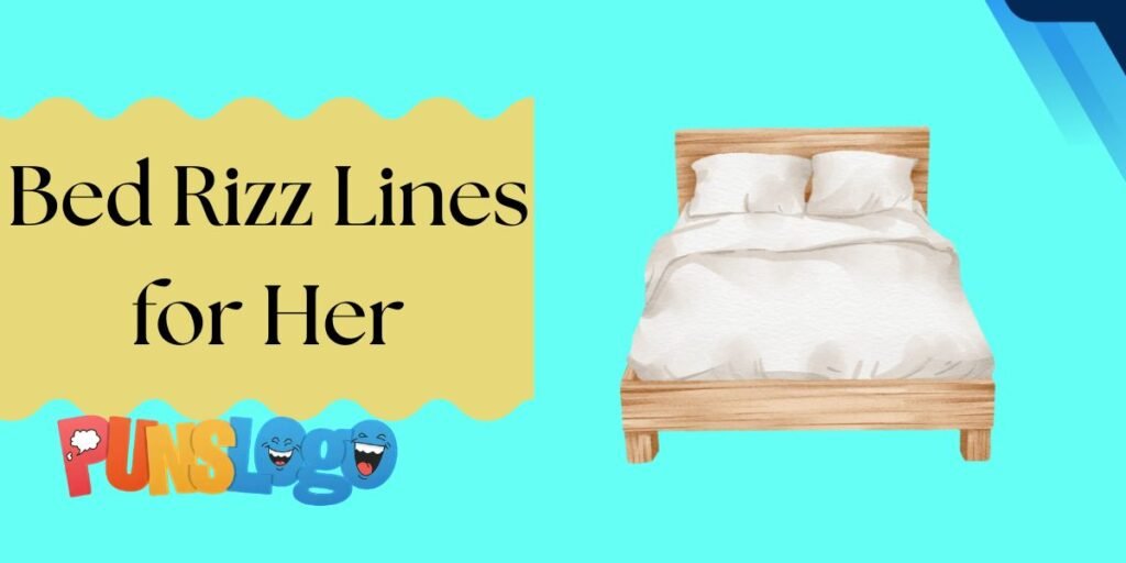 bed rizz lines for her