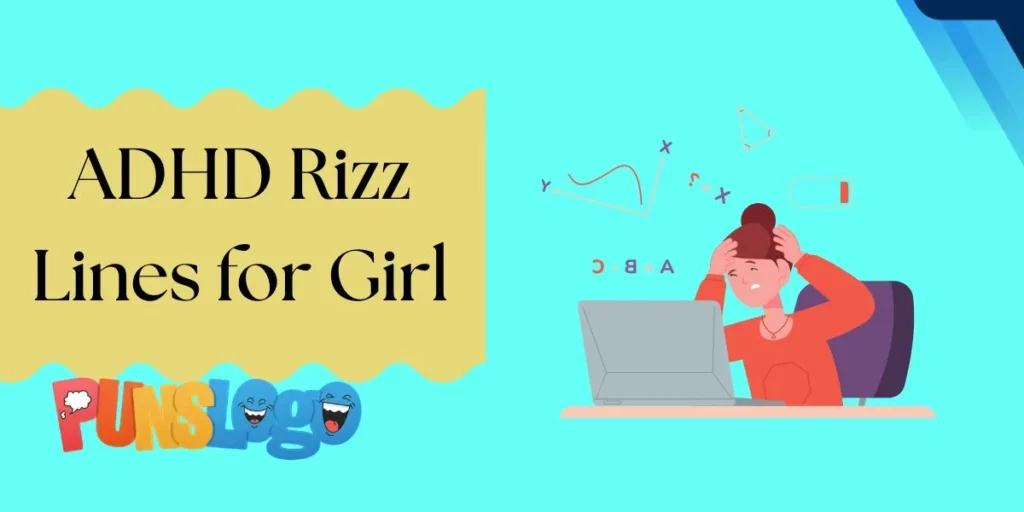 ADHD Rizz Lines for Girl
