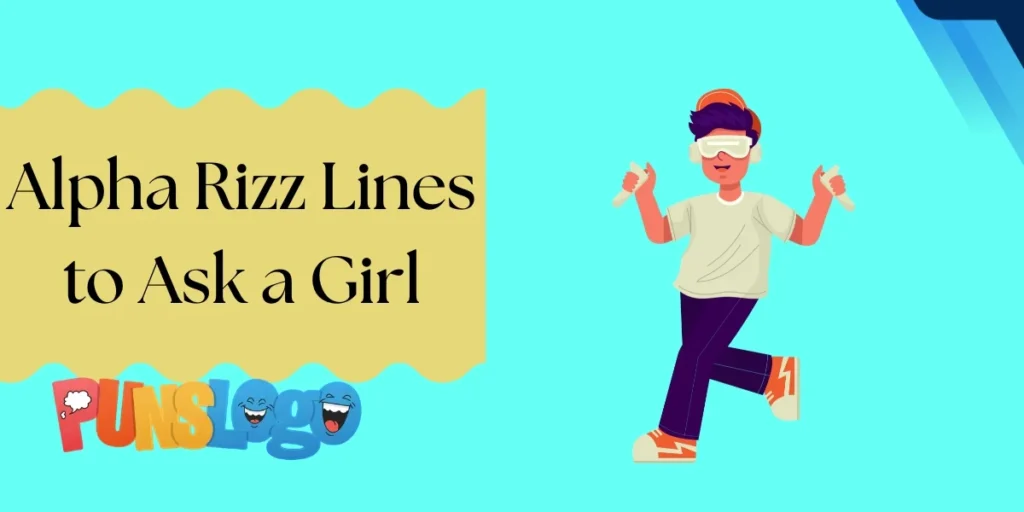 Alpha Rizz Lines for Crush