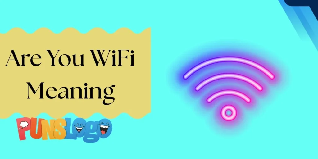 Are You WiFi Meaning