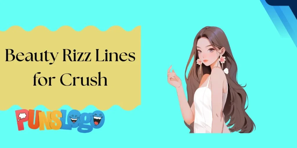 Beauty Rizz Lines for Crush