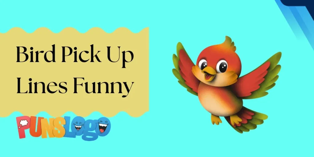 Bird Pick Up Lines Funny