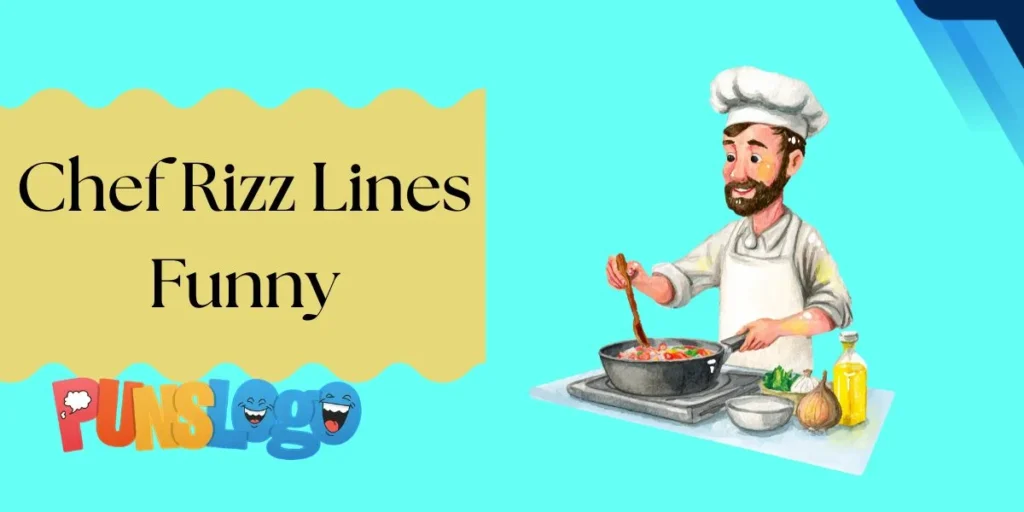 Chef Rizz Lines Funny