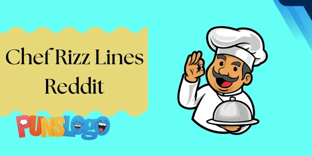Chef Rizz Lines Reddit