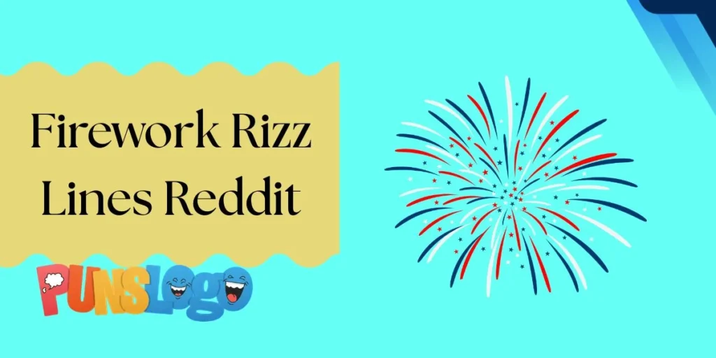 Firework Rizz Lines Reddit