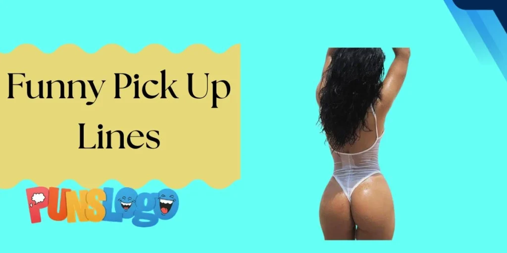 Funny Pick Up Lines