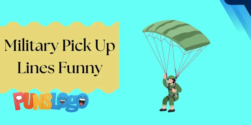 Military Pick Up Lines Funny