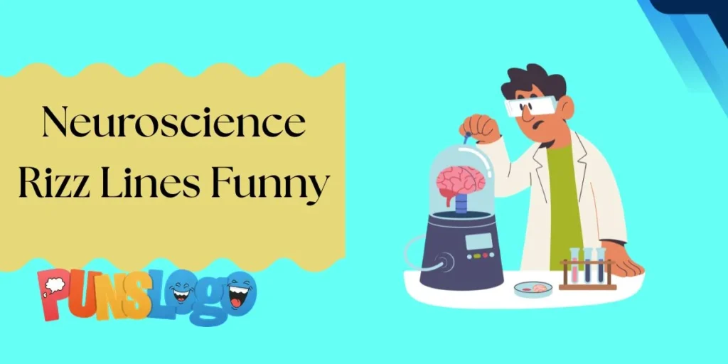 Neuroscience Rizz Lines Funny
