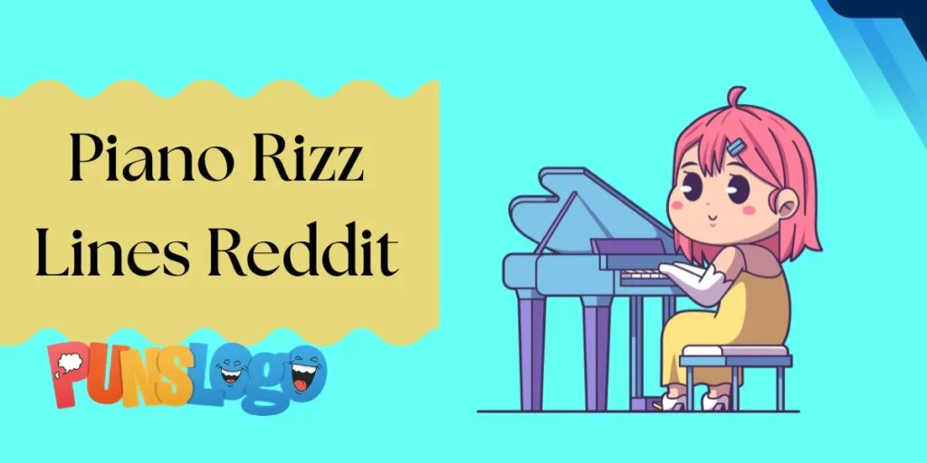 Piano Rizz Lines Reddit