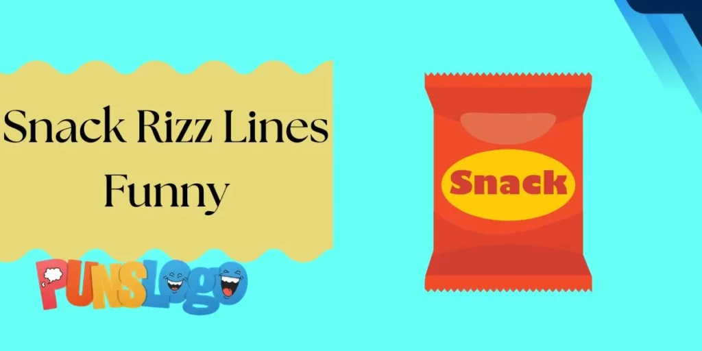 Snack Rizz Lines Funny