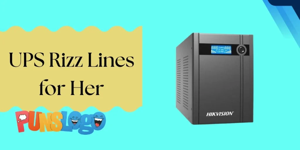 UPS Rizz Lines for Her