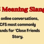CFS Meaning Slang
