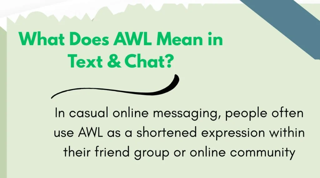 What Does AWL Mean in Text & Chat?