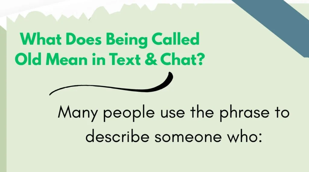 What Does Being Called Old Mean in Text & Chat?