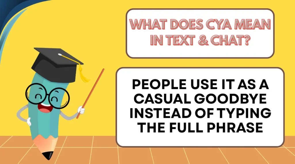 What Does CYA Mean in Text & Chat?